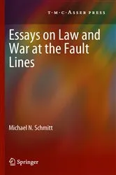 Book cover of Essays on Law and War at the Fault Lines by Michael N. Schmitt