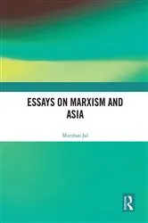 Book cover of Essays on Marxism and Asia by Murzban Jal