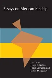 Book cover of Essays on Mexican Kinship by Hugo G. Nutini
