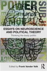 Book cover of Essays on Neuroscience and Political Theory by F. Vander Valk
