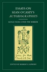Book cover of Essays on Sean Oâ€™Caseyâ€™s Autobiographies by Robert G. Lowery