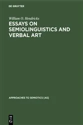 Book cover of Essays on Semiolinguistics and Verbal Art by William O. Hendricks