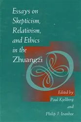 Book cover of Essays on Skepticism, Relativism, and Ethics in the Zhuangzi by Paul Kjellberg