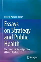 Book cover of Essays on Strategy and Public Health by Rodrick Wallace