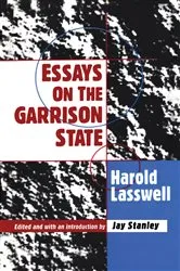 Book cover of Essays on the Garrison State by Harold D. Lasswell