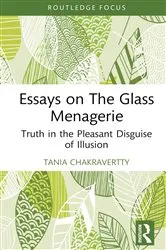 Book cover of Essays on The Glass Menagerie by Tania Chakravertty