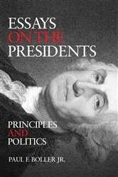Book cover of Essays on the Presidents by Paul F. Boller
