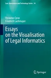 Book cover of Essays on the Visualisation of Legal Informatics by Vytautas Cyras