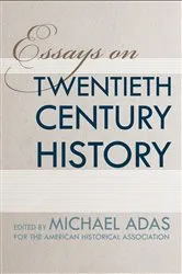Book cover of Essays on Twentieth-Century History by Michael Adas