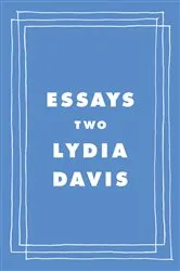 Book cover of Essays Two by Lydia Davis