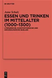 Book cover of Essen und Trinken im Mittelalter (1000-1300) by Anne Schulz