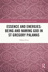 Book cover of Essence and Energies: Being and Naming God in St Gregory Palamas by Tikhon Pino