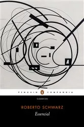 Book cover of Essencial Roberto Schwarz by Roberto Schwarz