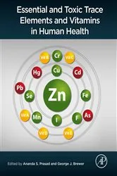Book cover of Essential and Toxic Trace Elements and Vitamins in Human Health by George J. Brewer