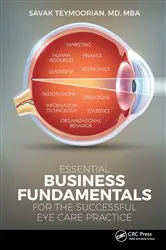Book cover of Essential Business Fundamentals for the Successful Eye Care Practice by Savak Teymoorian