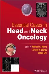 Book cover of Essential Cases in Head and Neck Oncology by Michael G. Moore
