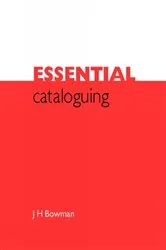 Book cover of Essential Cataloguing by J.H. Bowman
