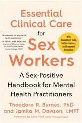 Book cover of Essential Clinical Care for Sex Workers by Theodore R. Burnes