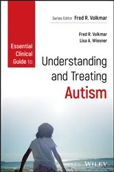 Book cover of Essential Clinical Guide to Understanding and Treating Autism by Fred R. Volkmar