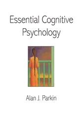 Book cover of Essential Cognitive Psychology by Alan J. Parkin