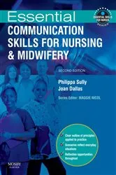 Book cover of Essential Communication Skills for Nursing and Midwifery (2nd ed.) by Philippa Sully MSc CertEd FPACert RN RM RHV RNT CCRelate