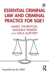 Book cover of Essential Criminal Law and Criminal Practice for SQE1 by James Thornton