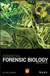 Book cover of Essential Forensic Biology (3rd ed.) by Alan Gunn