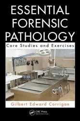 Book cover of Essential Forensic Pathology by Gilbert Corrigan
