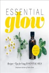 Book cover of Essential Glow by Stephanie Gerber