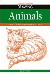 Book cover of Essential Guide to Drawing: Animals by Duncan Smith
