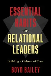 Book cover of Essential Habits of Relational Leaders by Boyd Bailey