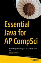 Book cover of Essential Java for AP CompSci by Doug Winnie