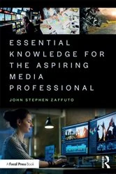 Book cover of Essential Knowledge for the Aspiring Media Professional by John Zaffuto