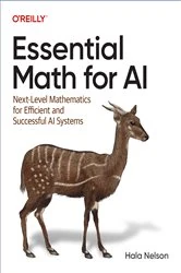 Book cover of Essential Math for AI by Hala Nelson