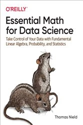 Book cover of Essential Math for Data Science by Thomas Nield