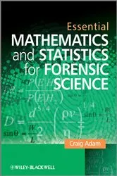 Book cover of Essential Mathematics and Statistics for Forensic Science by Unknown