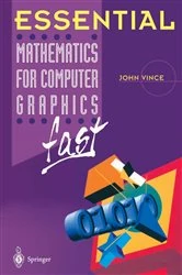 Book cover of Essential Mathematics for Computer Graphics fast by John Vince
