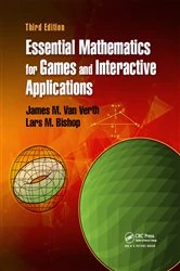 Book cover of Essential Mathematics for Games and Interactive Applications (3rd ed.) by James M. Van Verth