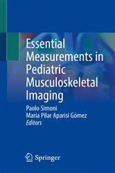 Book cover of Essential Measurements in Pediatric Musculoskeletal Imaging by Paolo Simoni