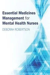 Book cover of Essential Medicines Management for Mental Health Nurses by Deborah Robertson