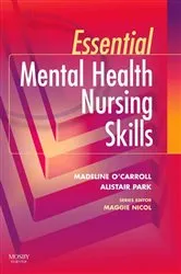 Book cover of Essential Mental Health Nursing Skills E-Book by O'Carroll MSc, PGDip(HE), RMN, RGN, Madeline