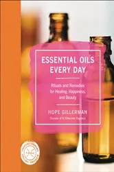 Book cover of Essential Oils Every Day by Hope Gillerman