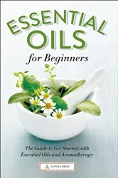 Book cover of Essential Oils for Beginners by Althea Press