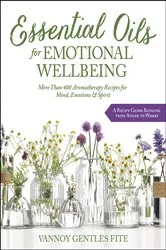 Book cover of Essential Oils for Emotional Wellbeing by Vannoy Gentles Fite