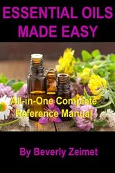 Book cover of Essential Oils Made Easy (2nd ed.) by Beverly Zeimet