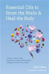 Book cover of Essential Oils to Boost the Brain and Heal the Body by Unknown