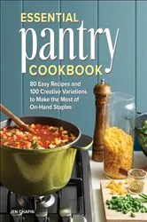 Book cover of Essential Pantry Cookbook by Jen Chapin