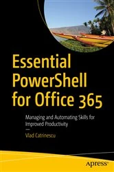 Book cover of Essential PowerShell for Office 365 by Vlad Catrinescu