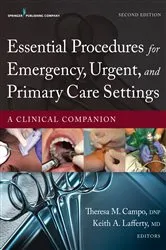 Book cover of Essential Procedures in Emergency, Urgent, and Primary Care Settings (2nd ed.) by Theresa M. Campo