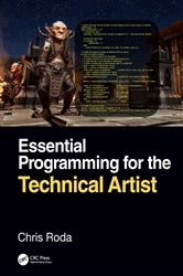 Book cover of Essential Programming for the Technical Artist by Chris Roda